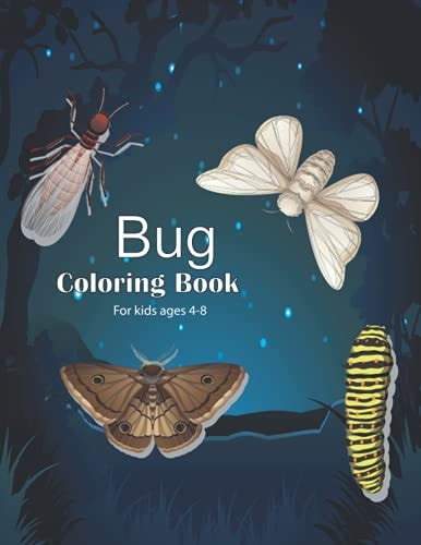 Bug Coloring Book for Kids Ages 4-8 Kids Coloring Book Of Bugs