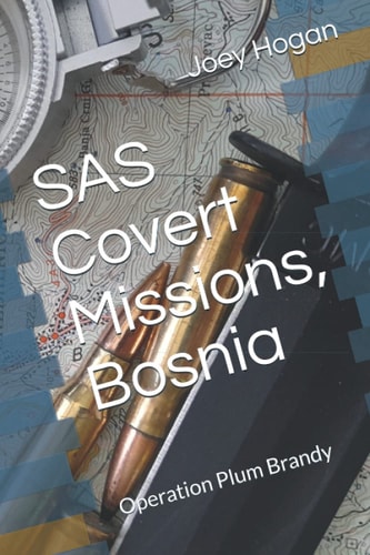 SAS Covert Missions, Bosnia Operation Plum Brandy