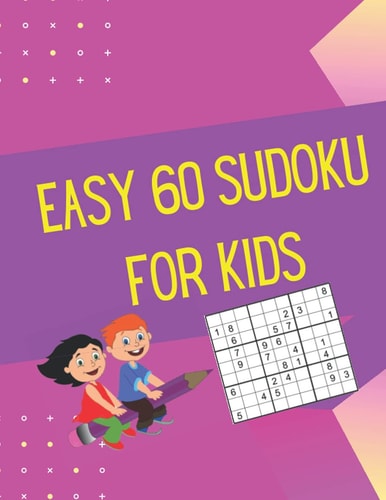 Easy 60 Sudoku for Kids 60 Easy Sudoku Puzzles For Kids With Solutions