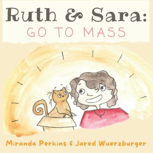 Ruth and Sara Go to Mass