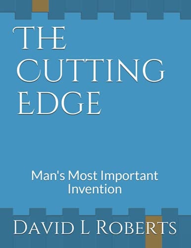 The Cutting Edge Man's Most Important Invention