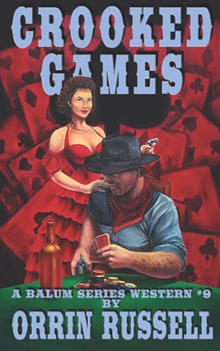 Crooked Games A Balum Series Western #9