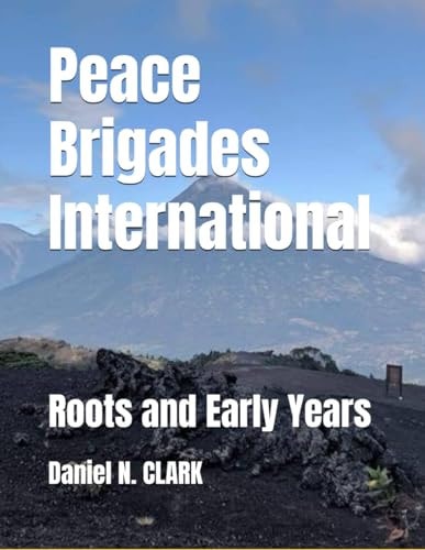 Peace Brigades International Roots and Early Years