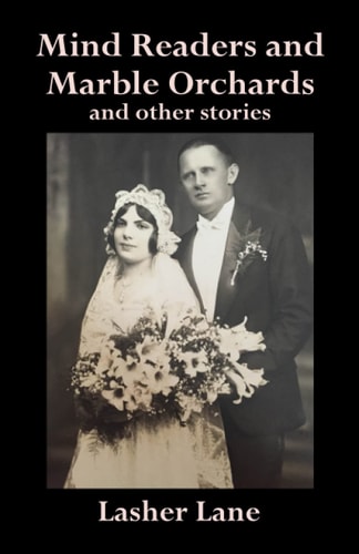 Mind Readers and Marble Orchards And Other Stories