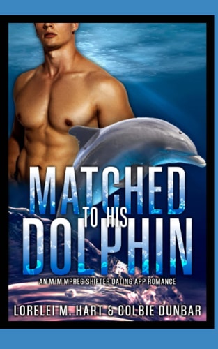 Matched To His Dolphin An M/M Mpreg Shifter Dating App Romance
