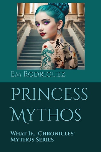 Princess Mythos What If... Chronicles: Mythos Series