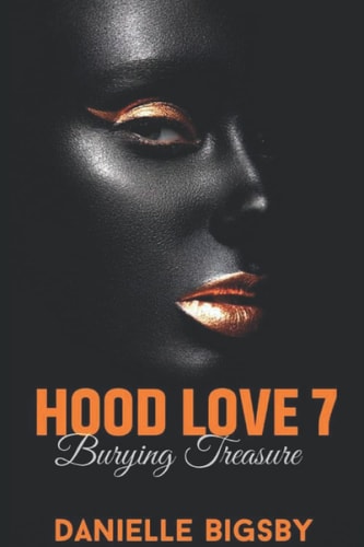 Hood Love 7 Burying Treasure