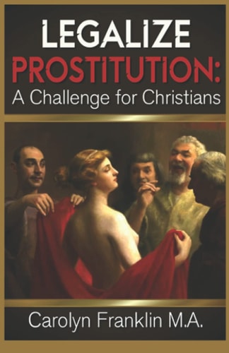 Legalize Prostitution A Christian Challenge