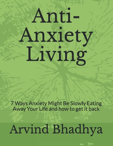 Anti-Anxiety Living 7 Ways Anxiety Might Be Slowly Eating Away Your Life and how to Get it Back