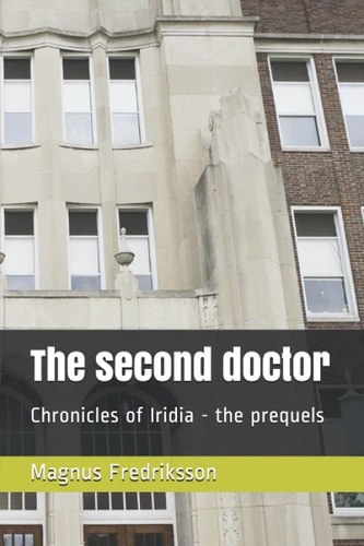 The Second Doctor Chronicles of Iridia - the Prequals