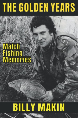 The Golden Years Match Fishing Memories