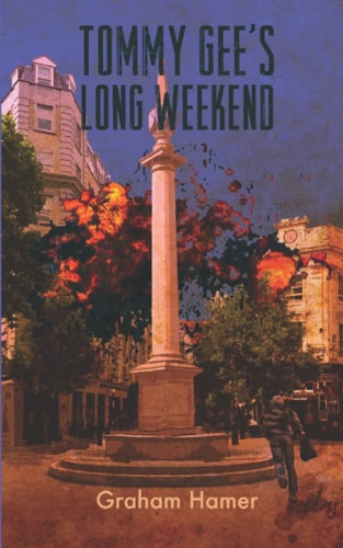 Tommy Gee's Long Weekend An Action Thriller with a Twist in the Tail
