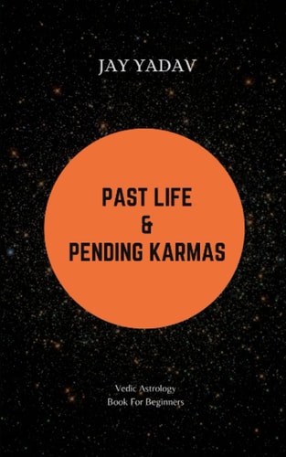 Past Life and Pending Karmas Vedic Astrology Book For Beginners