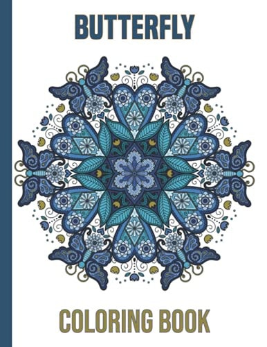 Butterfly Coloring Book This Butterfly Mandala Coloring Book Perfect Gift Idea For Men, Women, Girls, Boys and Kids. (35 Beautiful Illustrations)
