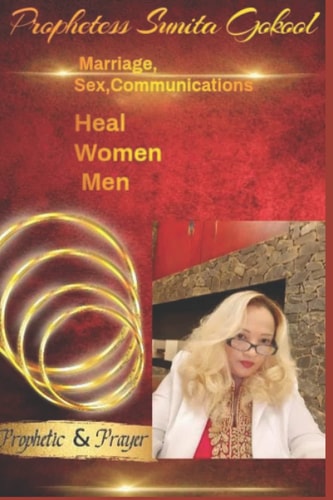Prophetess Sunita Gokool Marriage, Sex, Communications Heal Women Men Prophetic&Prayer
