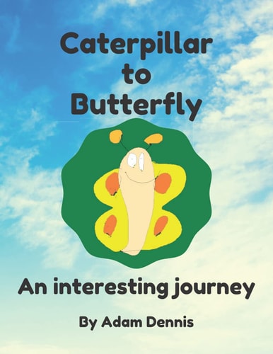 Caterpillar to Butterfly An Interesting Journey