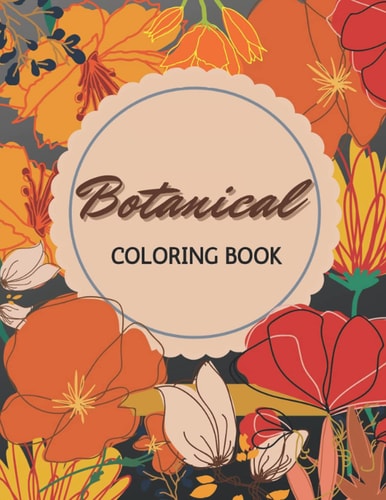 Botanical Coloring Book Flowers and Plants Coloring Pages (Easy Adult Coloring Book Large Print)