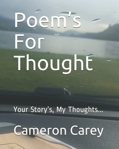 Poem's For Thought Your Story's, My Thoughts...