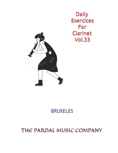 Daily Exercices For Clarinet Vol.33 Bruxeles