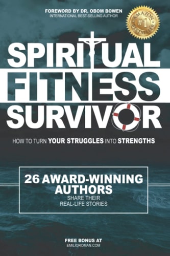 Spiritual Fitness Survivor How To Turn Your Struggles Into Strength