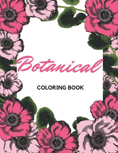 Botanical Coloring Book Flowers and Plants Coloring Pages (Easy Adult Coloring Book Large Print)