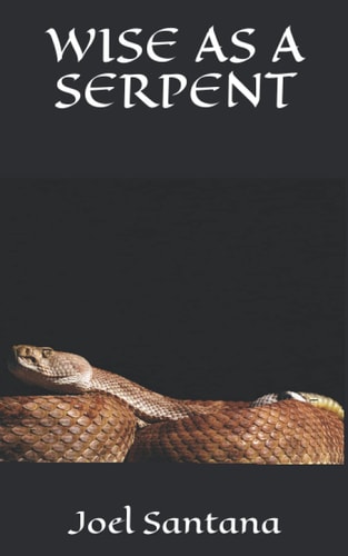 Wise as a Serpent