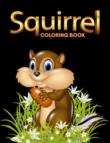 Squirrel Coloring Book Perfect Gift For Kids