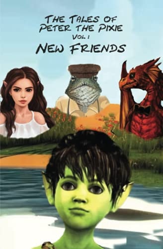 The Tales of Peter the Pixie Vol 1 New Friends