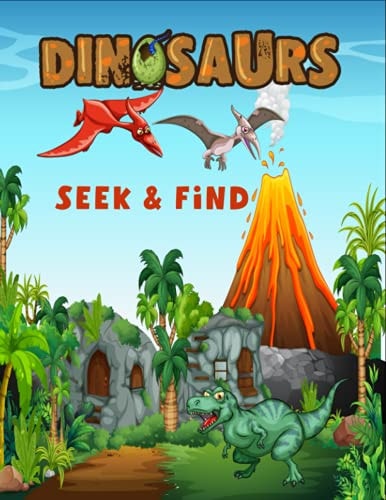 Dinosaurs Seek & Find Hidden Picture Book for Kids