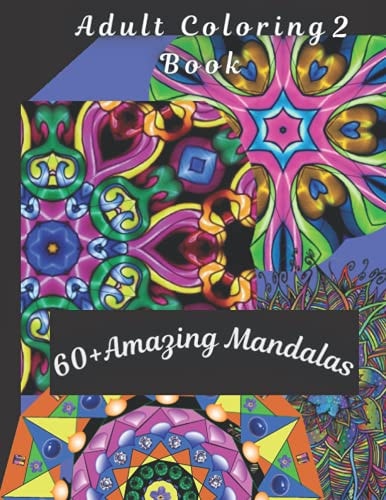 Adult Coloring Book 60+ Mandalas Coloring and Relaxation Book