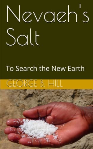 Nevaeh's Salt To Search the New Earth