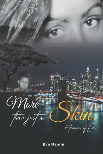 More Than Just A Skin Memoirs of Eve