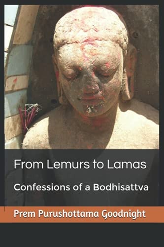From Lemurs to Lamas Confessions of a Bodhisattva
