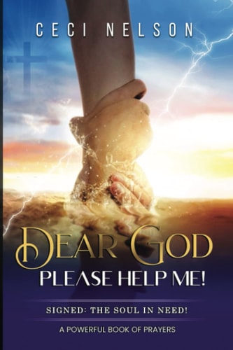 Dear God! - Please Help Me! Signed The Soul in Need!