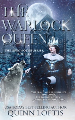 The Warlock Queen Book 13 of the Grey Wolves Series