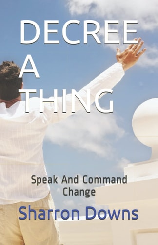 Decree a Thing Speak And Command Change
