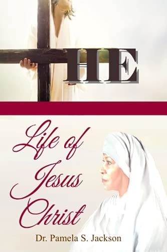 The Life of Jesus Christ