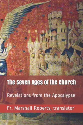 The Seven Ages of the Church Revelations from the Apocalypse
