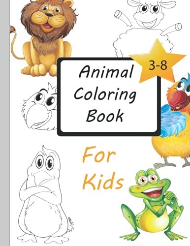 Kids Coloring Book Kids Coloring Books Animal Coloring Book For Kids Aged 3-8