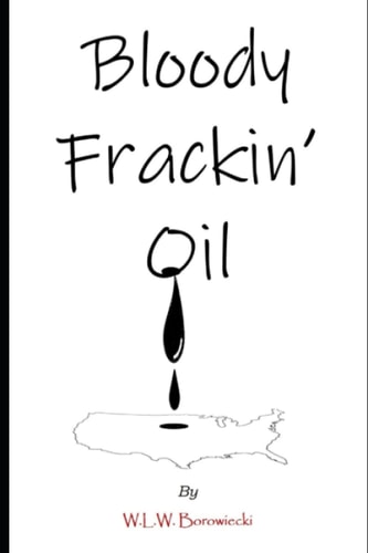 Bloody Frackin' Oil