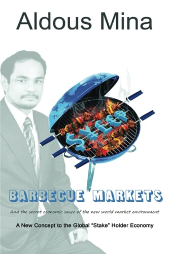 Barbecue Markets And The Secret Economic Sauce of the New World Market Environment