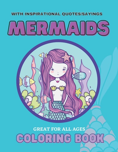 Mermaids Coloring Book with Inspiring Quotes/Sayings