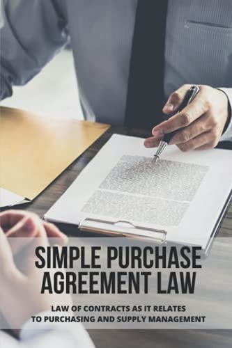 Simple Purchase Agreement Law Law Of Contracts As It Relates To Purchasing And Supply Management: Purchase Order Contract