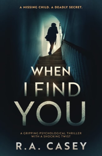 When I Find You A Gripping Psychological Thriller With a Shocking Twist