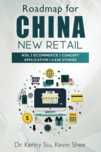 Roadmap for China New Retail KOL, ECommerce, Concept Application, Case Studies