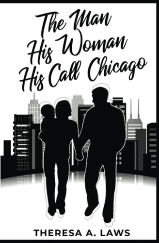 The Man, His Woman, His Call, Chicago