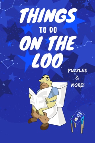 Things To Do On The Loo Mixed Puzzle Activity Book for Adults - Word Search, Sudoku, Maze, Match Phrases and More