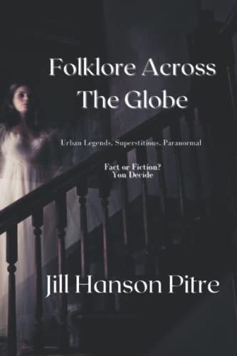 Folklore Across The Globe Fact? OR Fiction?