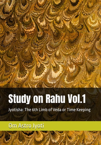Study on Rahu Vol.1 Jyotisha: The 6th Limb of Veda Or Time Keeping