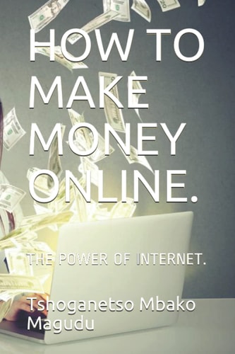 How to Make Money Online. The Power of Internet.